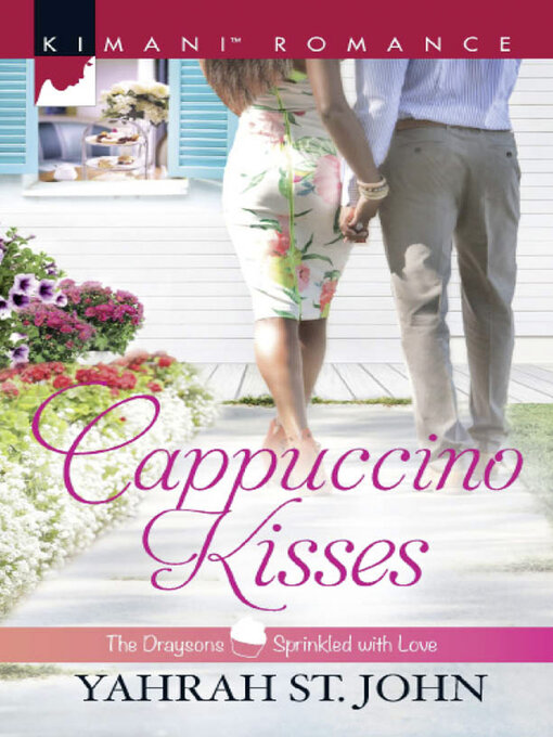 Title details for Cappuccino Kisses by Yahrah St. John - Available